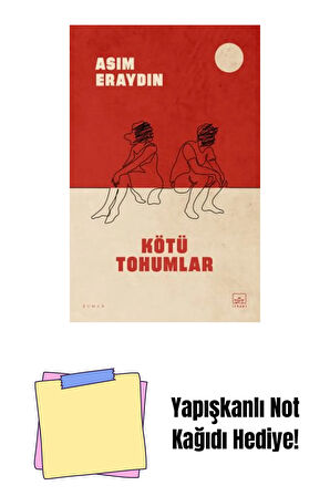 Kötü Tohumlar + Yapışkanlı Not Kağıdı