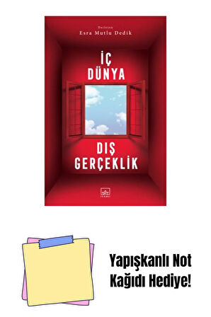 İç Dünya Dış Gerçeklik + Yapışkanlı Not Kağıdı