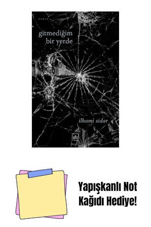 Gitmediğim Bir Yerde + Yapışkanlı Not Kağıdı