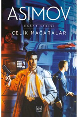 Çelik Mağaralar – Robot Serisi 1. Kitap