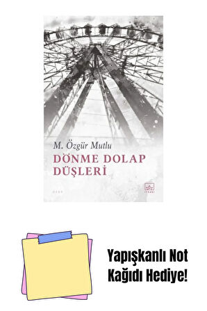 Dönme Dolap Düşleri + Yapışkanlı Not Kağıdı
