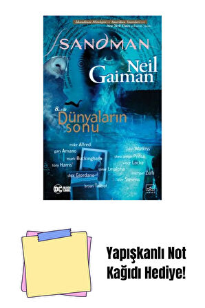 Sandman 8 – Dünyaların Sonu + Yapışkanlı Not Kağıdı