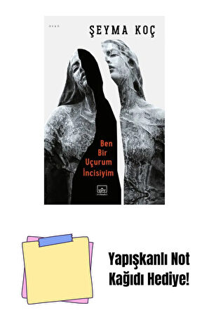 Ben Bir Uçurum İncisiyim + Yapışkanlı Not Kağıdı