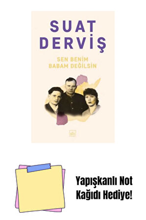Sen Benim Babam Değilsin + Yapışkanlı Not Kağıdı