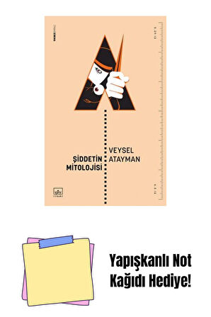 Şiddetin Mitolojisi + Yapışkanlı Not Kağıdı