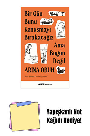 Bir Gün Bunu Konuşmayı Bırakacağız Ama Bugün Değil + Yapışkanlı Not Kağıdı