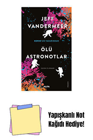 Ölü Astronotlar + Yapışkanlı Not Kağıdı