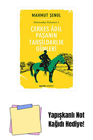 Çerkes Âdil Paşanın Tahsildarlık Günleri + Yapışkanlı Not Kağıdı