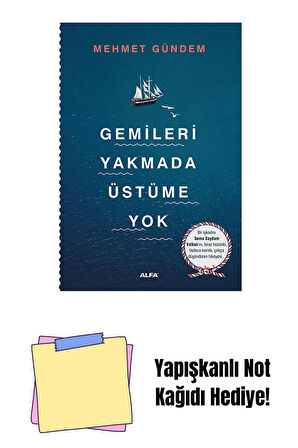 Gemileri Yakmada Üstüme Yok + Yapışkanlı Not Kağıdı