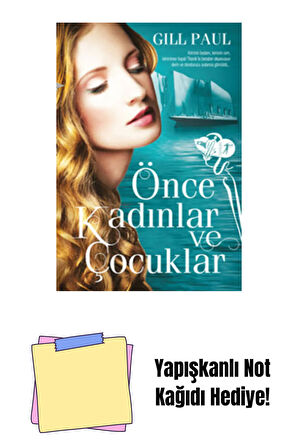 Önce Kadınlar ve Çocuklar + Yapışkanlı Not Kağıdı