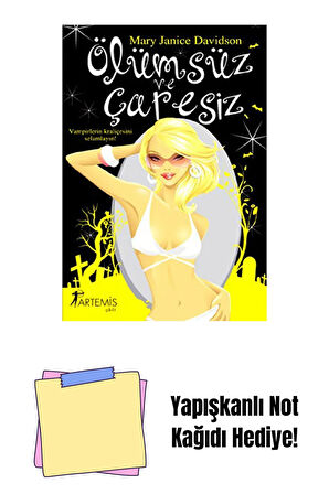 Ölümsüz ve Çaresiz + Yapışkanlı Not Kağıdı