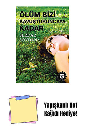 Ölüm Bizi Kavuşturuncaya Kadar + Yapışkanlı Not Kağıdı