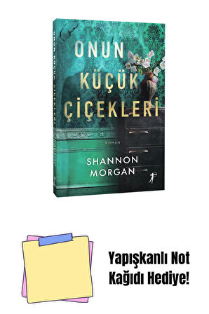 Onun Küçük Çiçekleri + Yapışkanlı Not Kağıdı