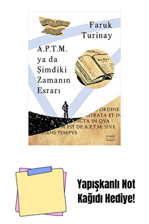 A.P.T.M. ya da Şimdiki Zamanın Esrarı + Yapışkanlı Not Kağıdı