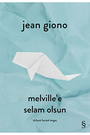 Melville'e Selam Olsun