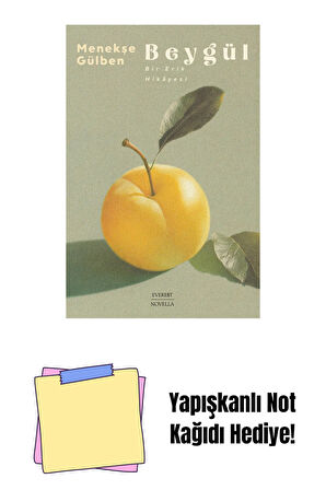 Beygül - Bir Erik Hikâyesi + Yapışkanlı Not Kağıdı