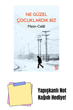 Ne Güzel Çocuklardık Biz + Yapışkanlı Not Kağıdı