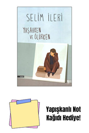 Yaşarken ve Ölürken + Yapışkanlı Not Kağıdı