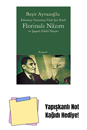 Florinalı Nâzım ve Şaşaalı Edebî Hayatı + Yapışkanlı Not Kağıdı