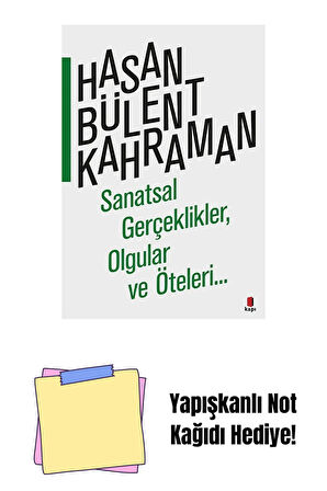 Sanatsal Gerçeklikler, Olgular ve Öteleri + Yapışkanlı Not Kağıdı
