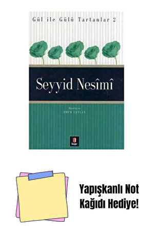 Seyyid Nesîmî + Yapışkanlı Not Kağıdı