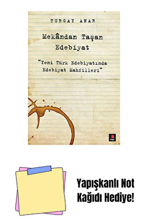 Mekândan Taşan Edebiyat + Yapışkanlı Not Kağıdı