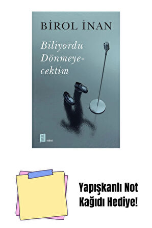 Biliyordu Dönmeyecektim + Yapışkanlı Not Kağıdı