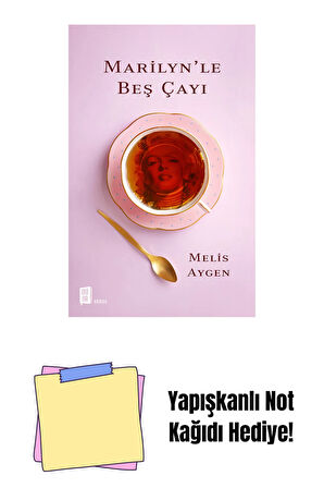 Marilyn'le Beş Çayı + Yapışkanlı Not Kağıdı