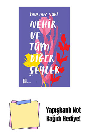 Nehir ve Tüm Diğer Şeyler + Yapışkanlı Not Kağıdı