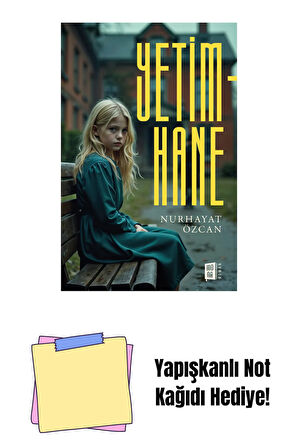 Yetimhane + Yapışkanlı Not Kağıdı