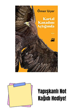 Kartal Kanadını Açtığında - Sc + Yapışkanlı Not Kağıdı