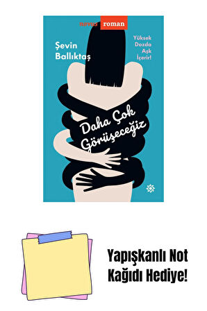 Daha Çok Görüşeceğiz - Sc + Yapışkanlı Not Kağıdı