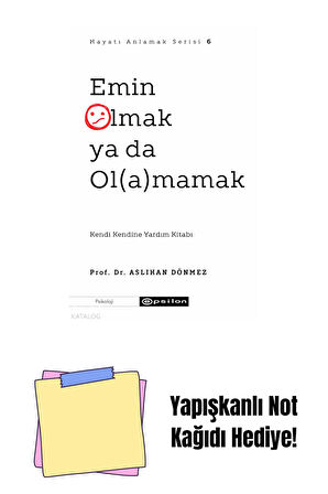 Emin Olmak Ya da Olamamak + Yapışkanlı Not Kağıdı