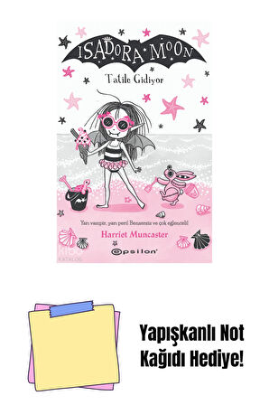 Isadora Moon 11: Tatile Gidiyor + Yapışkanlı Not Kağıdı