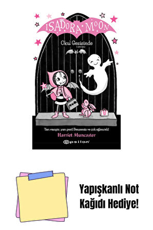 Isadora Moon 5 - Okul Gezisinde + Yapışkanlı Not Kağıdı