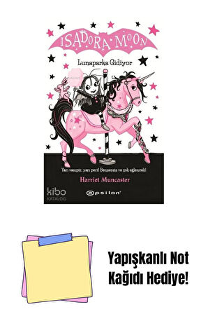 Isadora Moon 7 - Lunaparka Gidiyor + Yapışkanlı Not Kağıdı