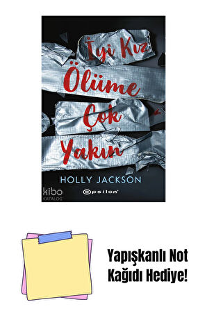 İyi Kız, Ölüme Çok Yakın + Yapışkanlı Not Kağıdı