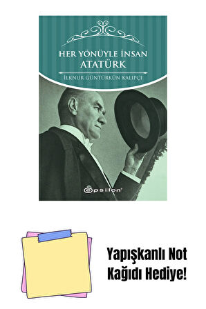 Her Yönüyle İnsan Atatürk + Yapışkanlı Not Kağıdı