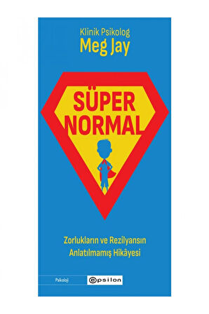 Süpernormal: Zorlukların ve Rezilyansın Anlatılmam