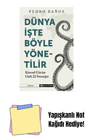 Dünya İşte Böyle Yönetilir Küresel Gücün Gizli 22 + Yapışkanlı Not Kağıdı