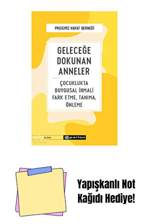 Geleceğe Dokunan Anneler + Yapışkanlı Not Kağıdı
