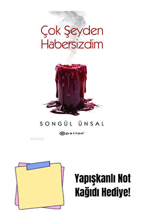 Çok Şeyden Habersizdim + Yapışkanlı Not Kağıdı