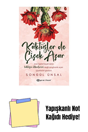 Kaktüsler De Çiçek Açar + Yapışkanlı Not Kağıdı