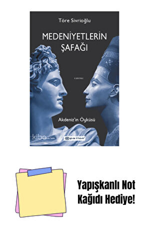 Medeniyetlerin Şafağı - Akdenizin Öyküsü + Yapışkanlı Not Kağıdı
