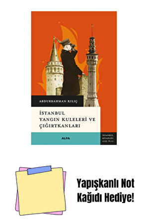 İstanbul Yangın Kuleleri ve Çığırtkanları + Yapışkanlı Not Kağıdı