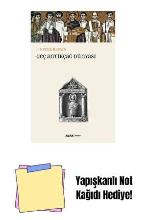Geç Antikçağ Dünyası + Yapışkanlı Not Kağıdı