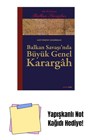 Balkan Savaşı'nda Büyük Genel Karargâh + Yapışkanlı Not Kağıdı