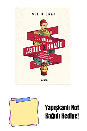 Son Sultan Abdülhamid + Yapışkanlı Not Kağıdı
