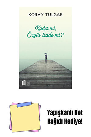 Kader mi, Özgür İrade mi? + Yapışkanlı Not Kağıdı