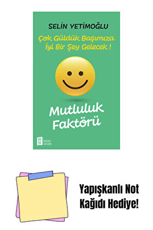 Mutluluk Faktörü + Yapışkanlı Not Kağıdı